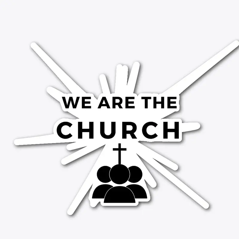 We Are The Church